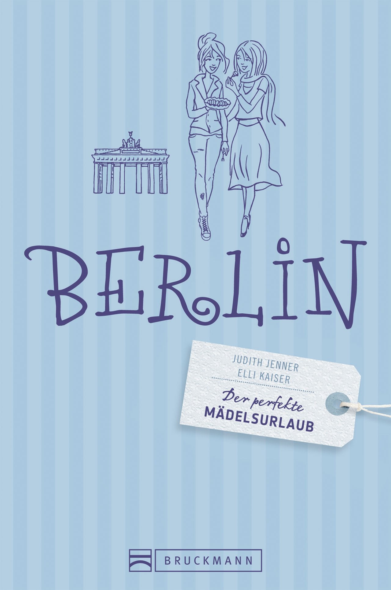 Der perfekte Mädelsurlaub - Berlin Leisure, Home & Garden Books