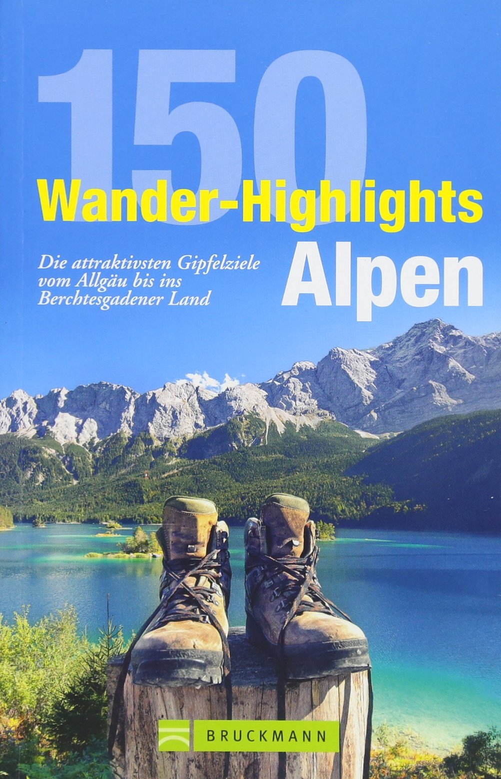 150 Wander-Highlights Alpen Leisure, Home & Garden Books