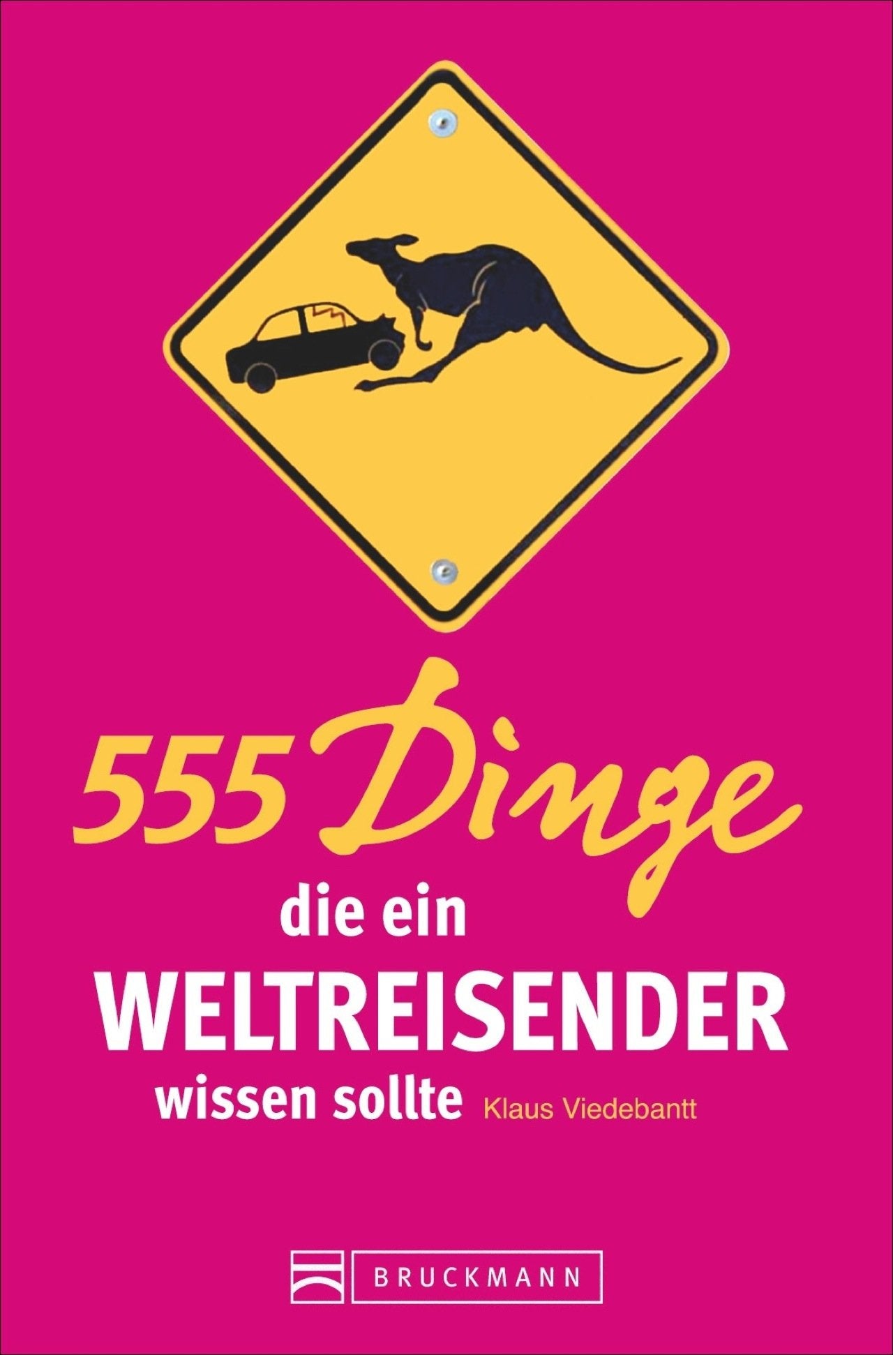555 Dinge, die ein Weltreisender wissen sollte Leisure, Home & Garden