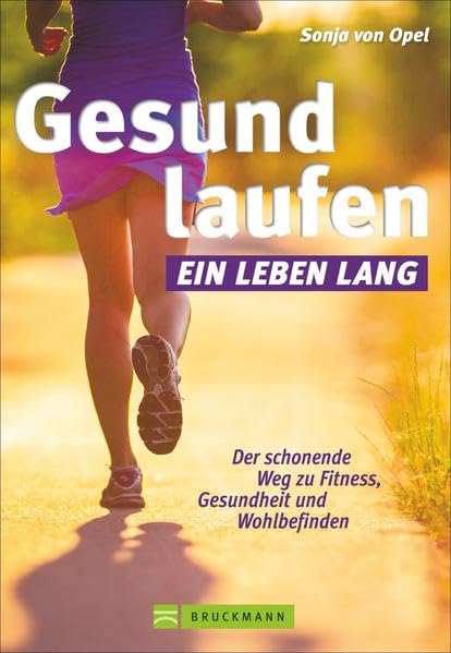 Gesund laufen - Ein Leben lang Lifestyle