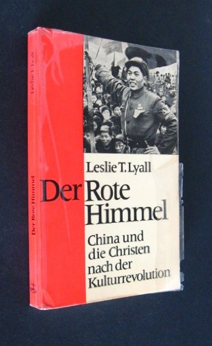 Der rote Himmel, China und die Christen nach der Kulturrevolution ; Books