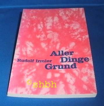 Aller Dinge Grund : woher, wohin, wozu?. Books