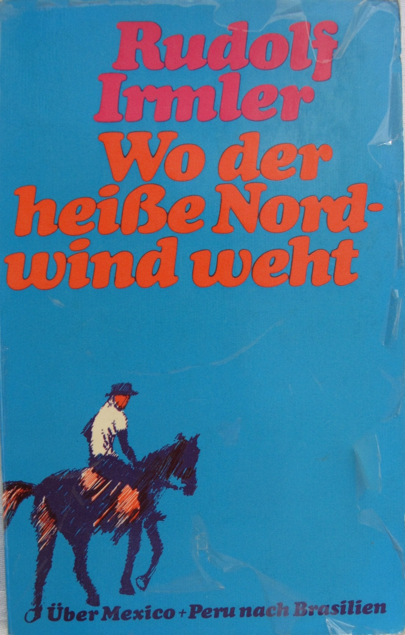 Wo der heisse Nordwind weht : über Mexiko u. Peru nach Brasilien. Books