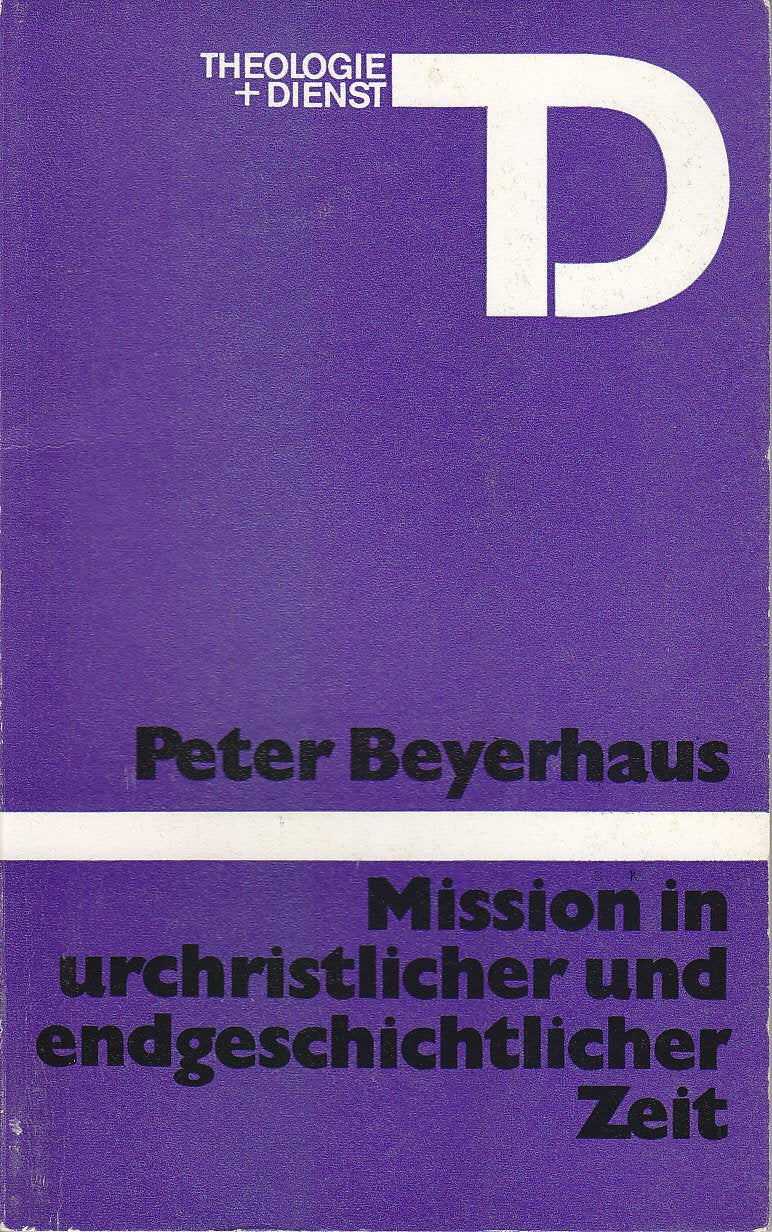 Mission in urchristlicher und endgeschichtlicher Zeit (Theologie+Dienst) Religion & Esotericism
