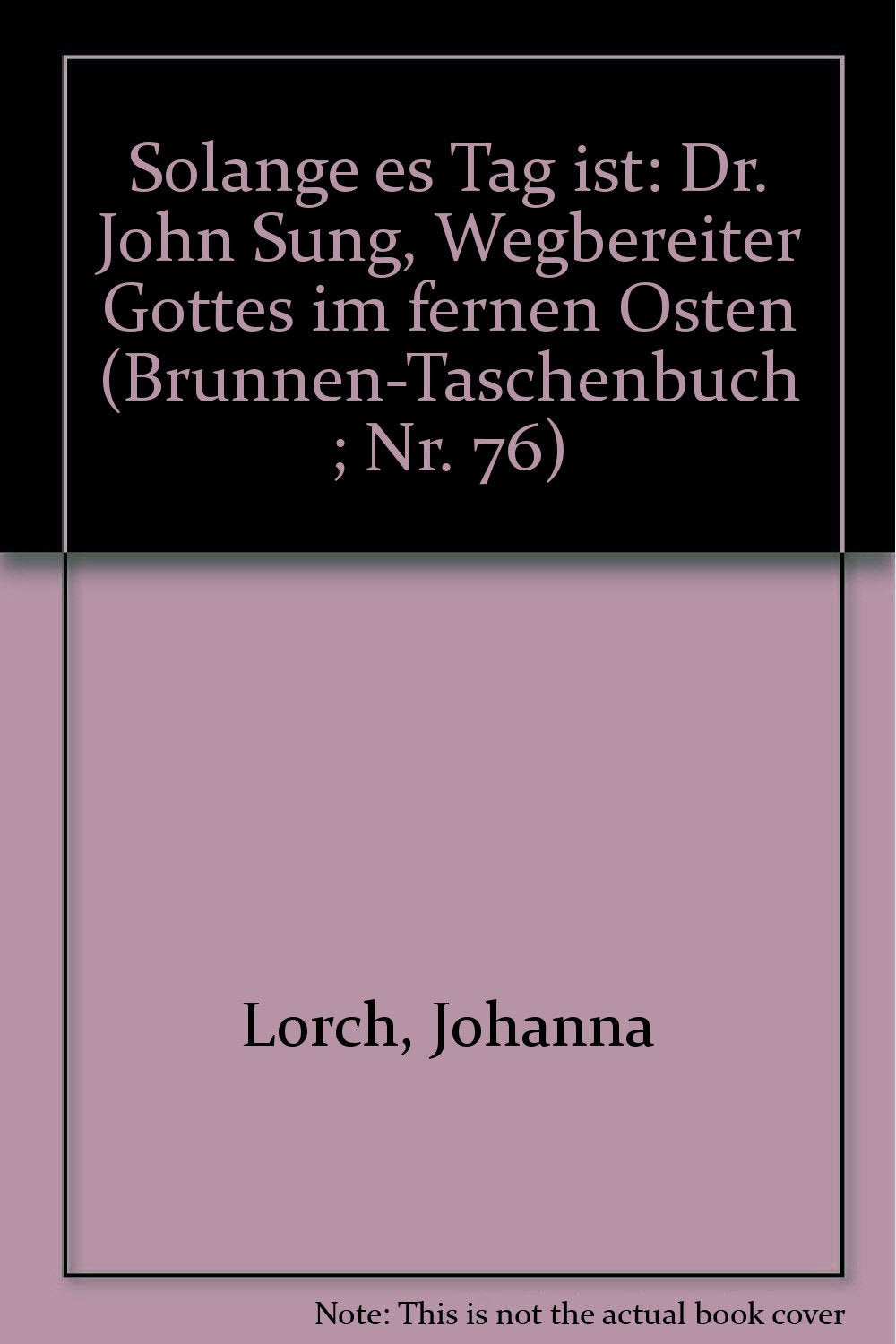 Solange es Tag ist - Dr. John Sung Books