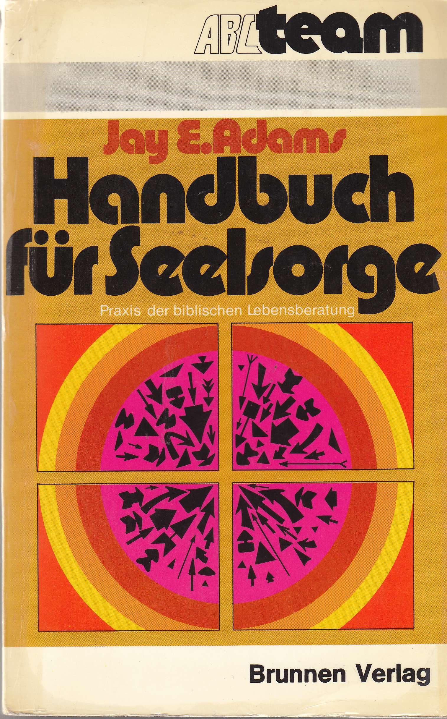 Handbuch für Seelsorge. Praxis der biblischen Lebensberatung Religion & Esotericism