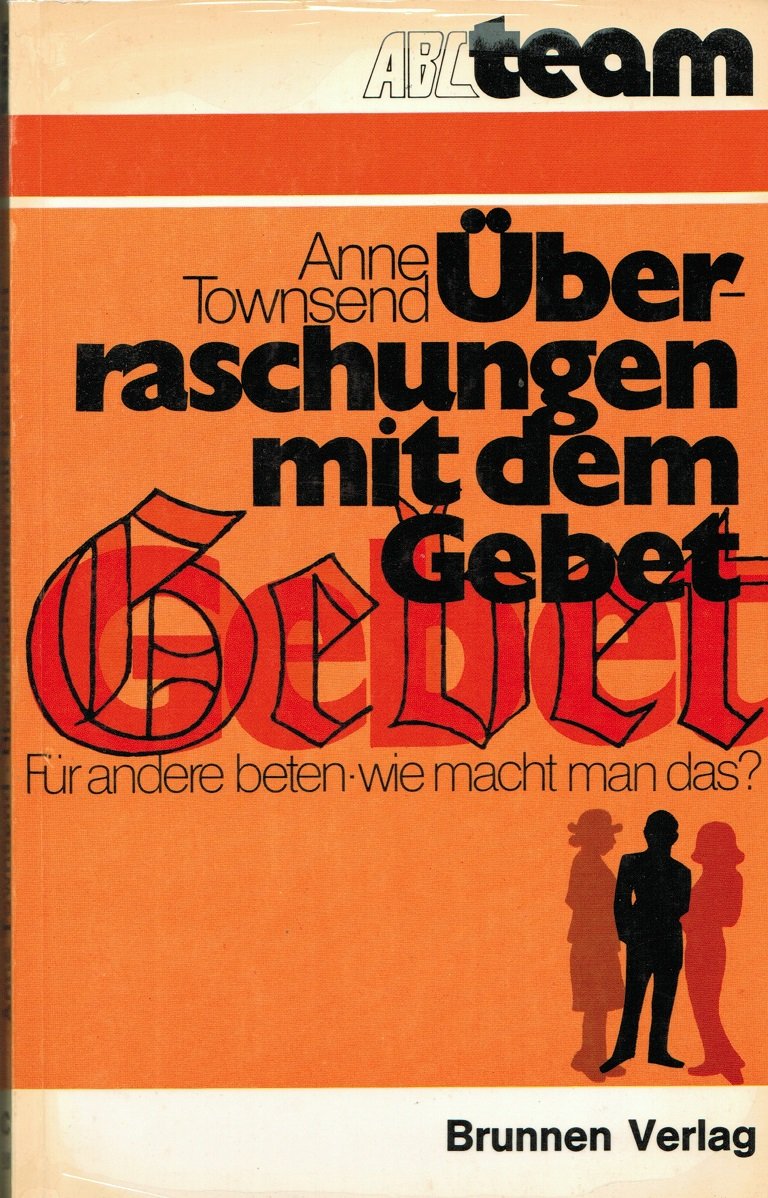 Ueberraschungen mit dem Gebet - Für andere beten, wie macht man das? Books