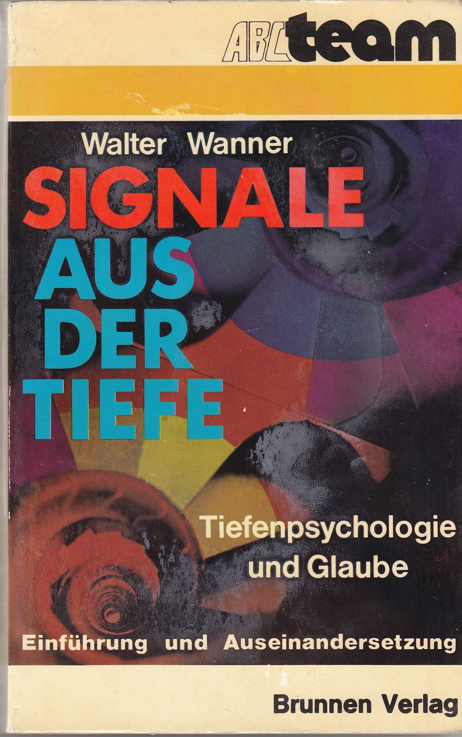 Signale aus der Tiefe - Tiefenpsychologie und Glaube, Einfuehrung und Auseinandersetzung Books