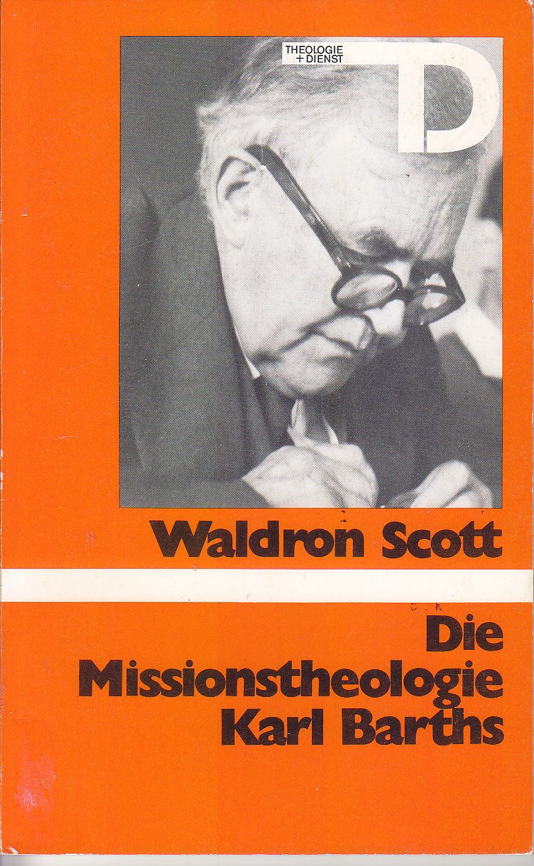 Die Missionstheologie Karl Barths (TVG Orientierung) Politics & Society