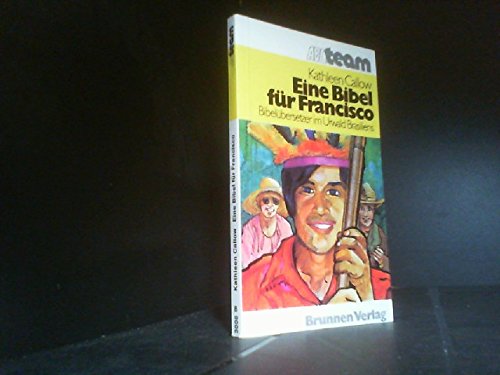 Eine Bibel für Francisco. Bibelübersetzer im Urwald Brasiliens. Books