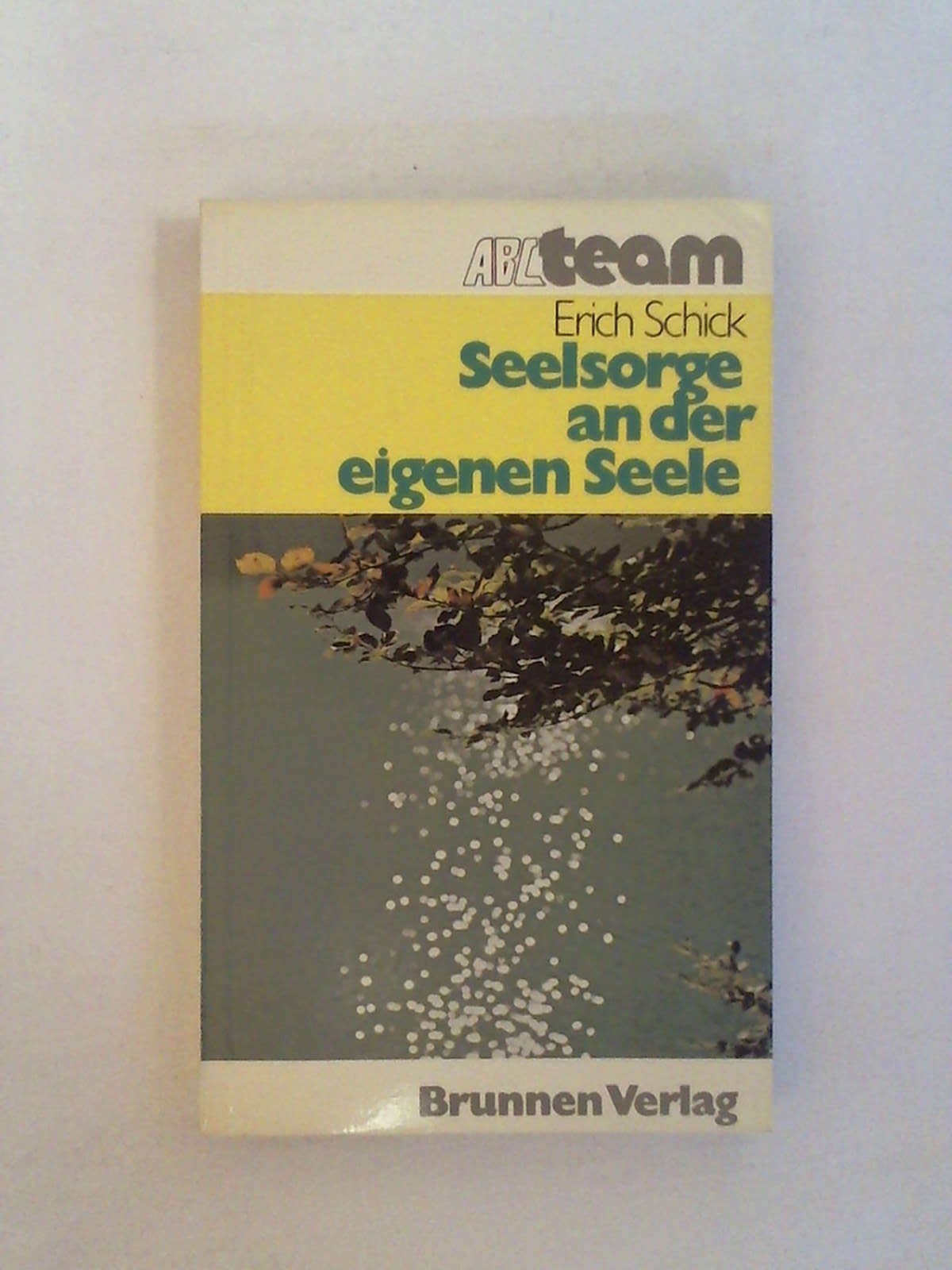 Seelsorge an der eigenen Seele (ABC team) Religion & Esotericism