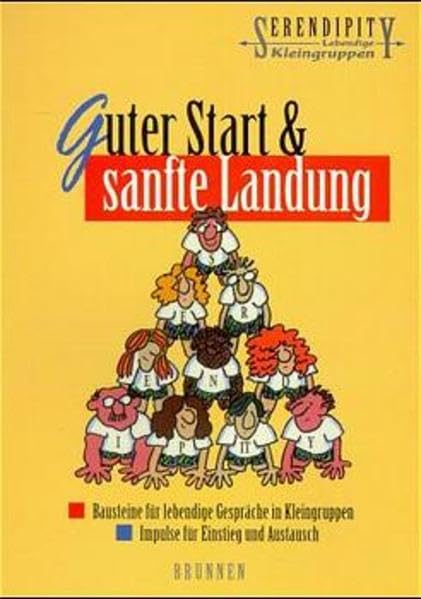 Guter Start und sanfte Landung: Bausteine für lebendige Gespräche in Kleingruppen. Impulse für Einstieg und Austausch (Serendipity) Religion & Esotericism
