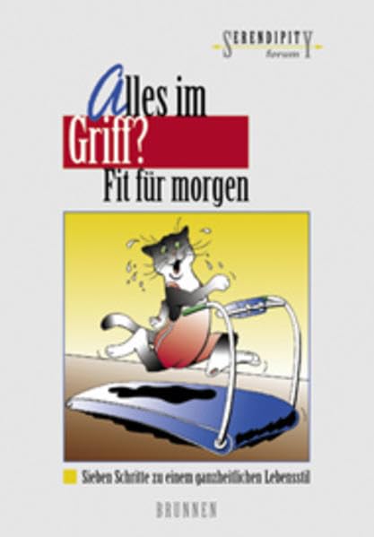 Alles im Griff?: Fit für morgen (Serendipity - Forum) Religion & Esotericism