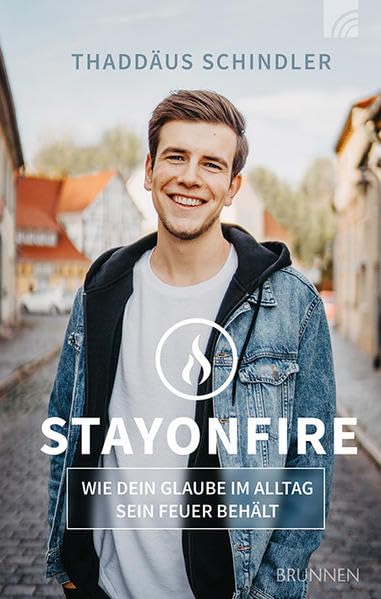 STAYONFIRE: Wie dein Glaube im Alltag sein Feuer behält Religion & Esotericism