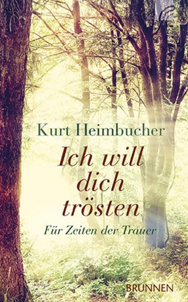 Ich will dich trösten: Für Zeiten der Trauer Contemporary literature