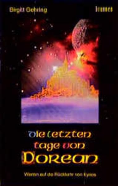 Die letzten Tage von Dorean: Warten auf die Rückkehr von Kyrios (ABCteam-Paperback - Brunnen) Books