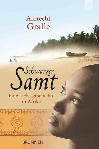 Schwarzer Samt: Eine Liebesgeschichte in Afrika Contemporary literature