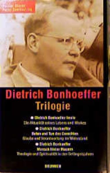 Dietrich Bonhoeffer - Trilogie: Dietrich Bonhoeffer heute - Die Aktualität seines Lebens und Wirkens. Beten und Tun des Gerechten. Glaube und ... Gefängnisjahren (ABCteam-Paperback - Brunnen) Politics & History