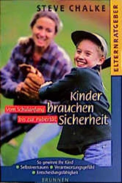 Kinder brauchen Sicherheit: Vom Schulanfang bis zur Pubertät (ABCteam-Paperback - Brunnen) Parents & Children