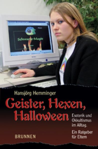 Geister, Hexen, Halloween - Esoterik und Okklultismus im Alltag - Ein Ratgeber für Eltern Parents & Children