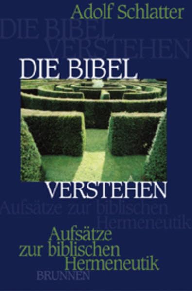 Die Bibel verstehen: Aufsätze zur biblischen Hermeneutik (ABCteam-Paperback - Brunnen) Religion & Esotericism