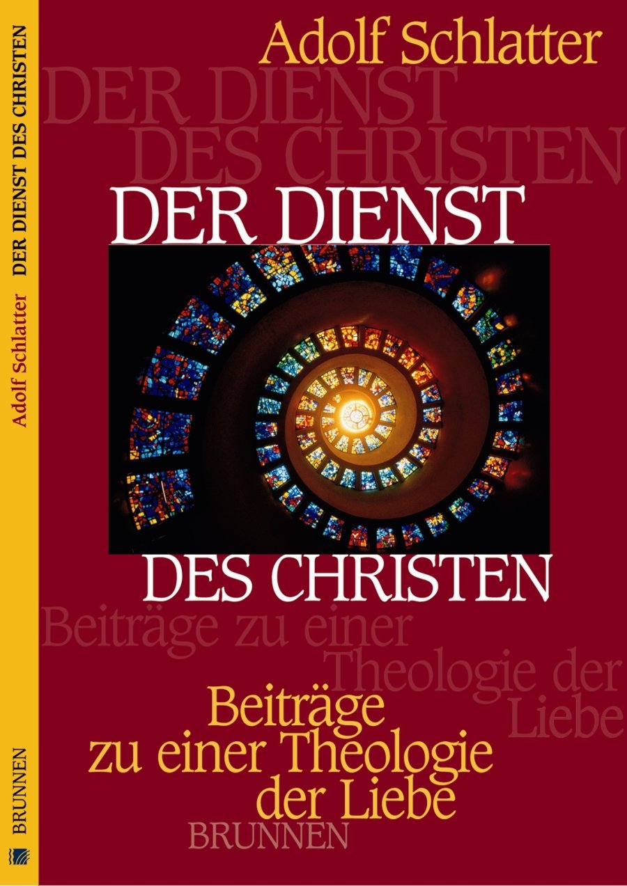 Der Dienst des Christen: Beiträge zu einer Theologie der Liebe Religion & Esotericism