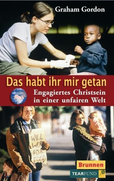 Das habt ihr mir getan. Engagiertes Christsein in einer unfairen Welt Lifestyle