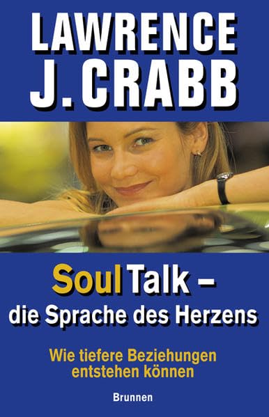 Soul Talk - die Sprache des Herzens: Wie tiefere Beziehungen entstehen können Religion & Esotericism