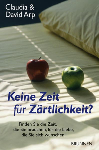 Keine Zeit für Zärtlichkeit?: Finden Sie die Zeit, die Sie brauchen, für die Liebe, die Sie sich wünschen. Parents & Children