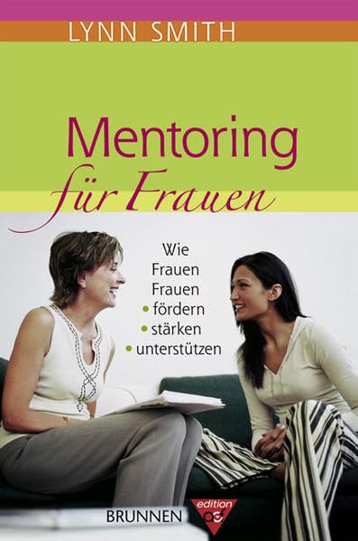 Mentoring für Frauen: Wie Frauen Frauen fördern, stärken, unterstützen (ACF) Law