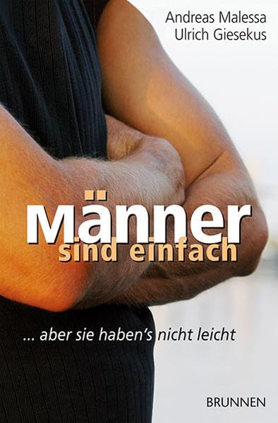 Männer sind einfach: ... aber sie haben's nicht leicht Partnership & Love