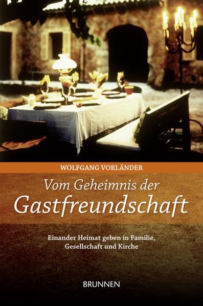 Vom Geheimnis der Gastfreundschaft: "Einander Heimat geben in Familie, Gesellschaft und Kirche " Books