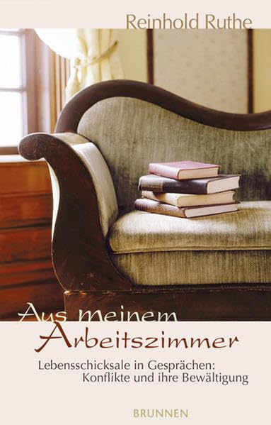 Aus meinem Arbeitszimmer: Lebensschicksale in Gesprächen - Konflikte und ihre Bewältigung Psychology