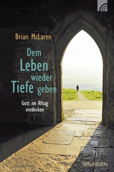 Dem Leben wieder Tiefe geben: Gott im Alltag entdecken Philosophy