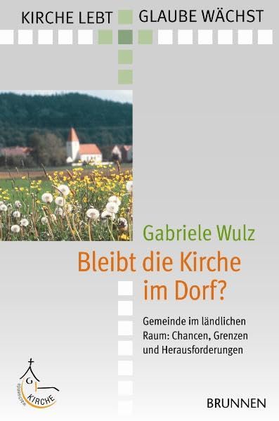 Bleibt die Kirche im Dorf?: Gemeinde im ländlichen Raum: Chancen, Grenzen und Herausforderungen Philosophy