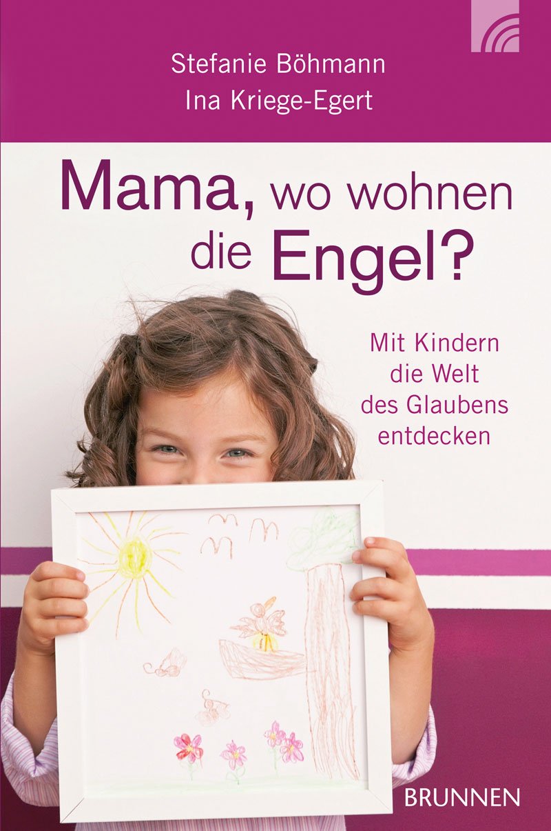 Mama, wo wohnen die Engel?: Mit Kindern die Welt des Glaubens entdecken Parents & Children