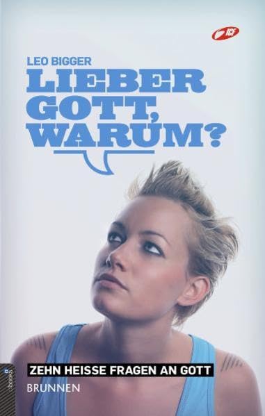 Lieber Gott, warum?: Zehn heiße Fragen an Gott Religion & Esotericism