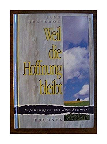Weil die Hoffnung bleibt. Erfahrungen mit dem Schmerz Books