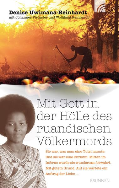 Mit Gott in der Hölle des ruandischen Völkermords: Sie war, was man eine Tutsi nannte. Und sie war eine Christin. Mitten im Inferno wurde sie wundersam bewahrt ... Contemporary literature