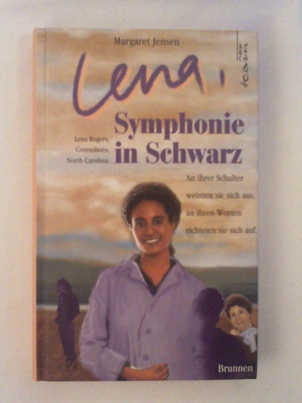 Lena, Symphonie in Schwarz: An ihrer Schulter weinten sie sich aus, an ihren Worten richteten sie sich auf Fiction Books