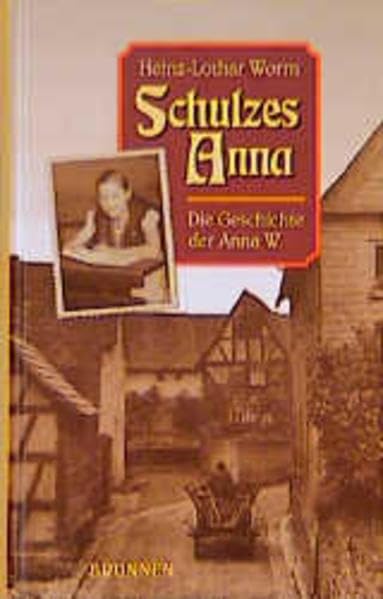 Schulzes Anna. Die Geschichte der Anna W. Politics & Society