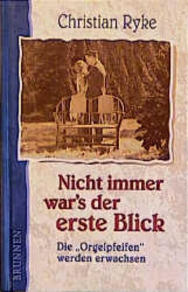 Nicht immer war's der erste Blick: Die "Orgelpfeifen" werden erwachsen (ABCteam-Geschenkbände - Brunnen) Memories