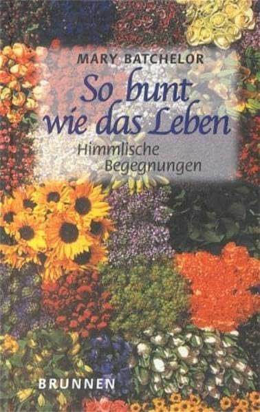 So bunt wie das Leben: Himmlische Begegnungen Lifestyle
