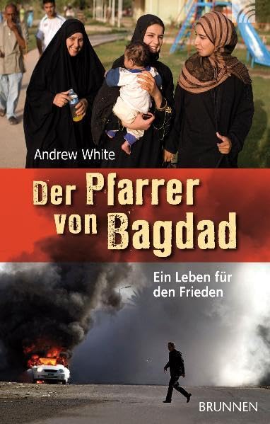 Der Pfarrer von Bagdad: Ein Leben für den Frieden Essays & Short Stories