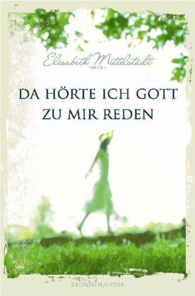 Da hörte ich Gott zu mir reden Essays & Short Stories