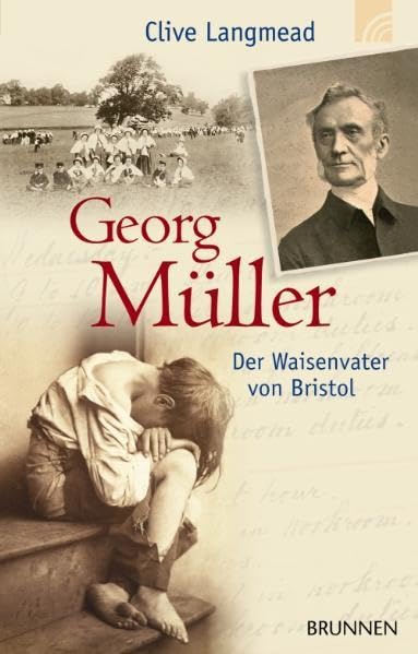Georg Müller: Der Waisenvater von Bristol Essays & Short Stories