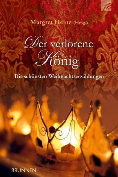 Der verlorene König: Die schönsten Weihnachtserzählungen Contemporary literature