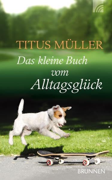 Das kleine Buch vom Alltagsglück Contemporary literature