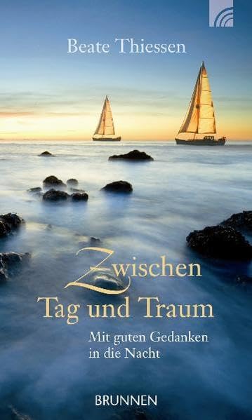 Zwischen Tag und Traum: Mit guten Gedanken in die Nacht Contemporary literature