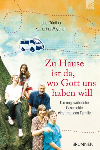 Zu Hause ist da, wo Gott uns haben will: Die ungewöhnliche Geschichte einer mutigen Familie Contemporary literature